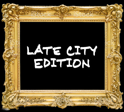 Late City Edition